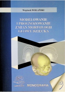 Modelowanie i prognozowanie zmian morfologii głowy