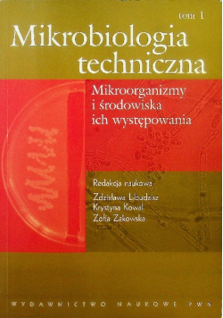Mikrobiologia techniczna Tom 1