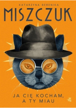 Ja cię kocham  a ty miau