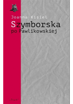 Szymborska po Pawlikowskiej Dialogi mimowolne