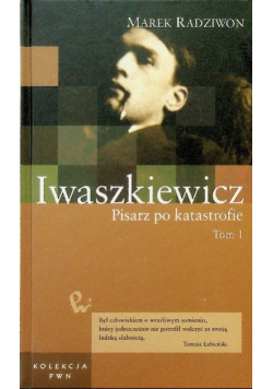 Iwaszkiewicz Pisarz po katastrofie Tom 2