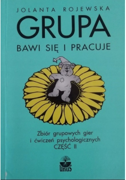 Grupa bawi się i pracuje Część II