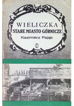 Wieliczka Stare miasto górnicze