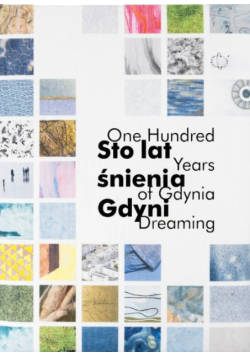 Sto lat śnienia Gdyni