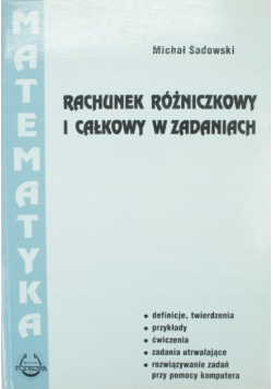 Rachunek różniczkowy i całkowy w zadaniach