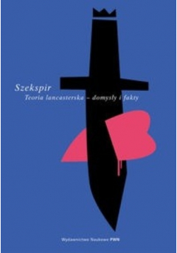 Szekspir Teoria lancasterska - domysły i fakty