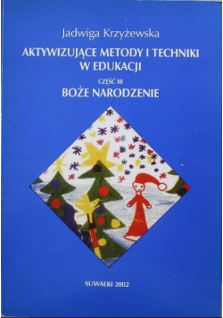 Aktywizujące metody i techniki w edukacji Część III