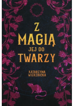 Z magią jej do twarzy
