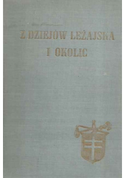 Z dziejów Leżajska i okolic