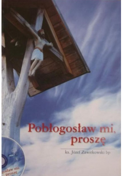 Pobłogosław mi, proszę