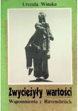Zwyciężyły wartości Wspomnienia z Ravensbruck
