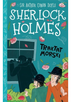 Klasyka dla dzieci Sherlock Holmes Tom 7 Traktat morski