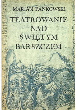 Teatrowanie nad świętym barszczem