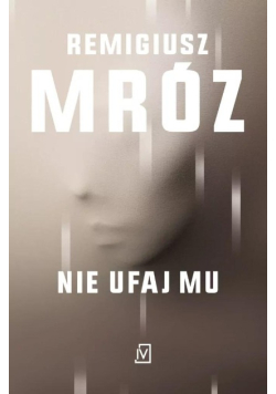 Nie ufaj mu