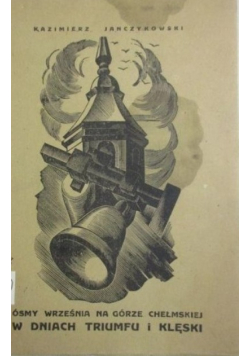 Ósmy września na Górze Chełmskiej w dniach triumfu i klęski 1946 r.