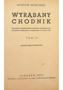 Wyrąbany chodnik Tom III 1947r.