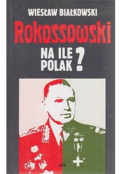 Rokossowski na ile Polak