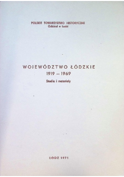 Województwo Łódzkie 1919 - 1969 Studia i materiały
