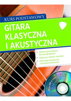 Gitara klasyczna i akustyczna Kurs podstawowy
