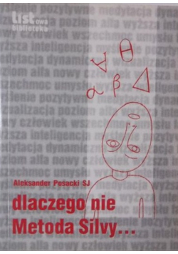 Dlaczego nie Metoda Silvy