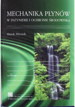 Mechanika płynów w inżynierii i ochronie środowiska