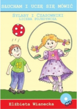 Słucham i uczę się mówić Sylaby i czasowniki liczba pojedyncza