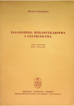 Zagadnienia bibliotekarstwa i czytelnictwa