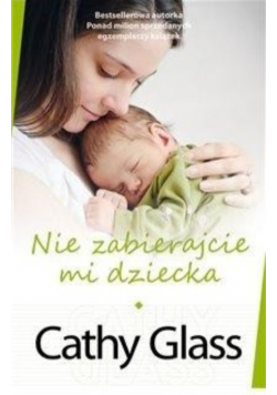 Nie zabierajcie mi dziecka