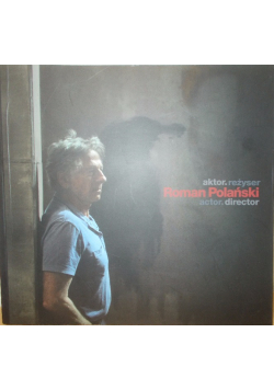 Aktor reżyser Roman Polański