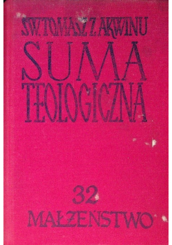 Suma teologiczna Tom 32 Małżeństwo