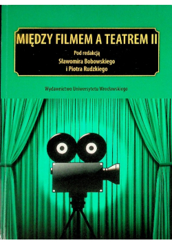Między Teatrem A Filmem Część II