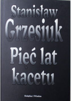 Pięć lat kacetu