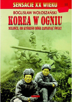 Sensacje XX wieku Tom 14 Korea w Ogniu