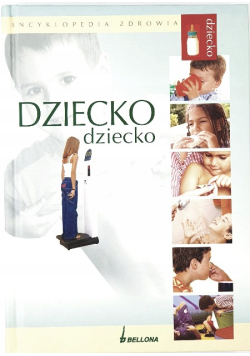 Dziecko encyklopedia zdrowia