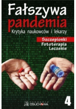 Fałszywa Pandemia Tom 4 Szczepionki Leczenie Terapia