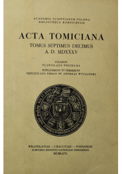 Acta Tomiciana tomus septimus decimus