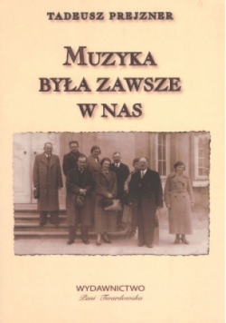 Muzyka była zawsze w Nas
