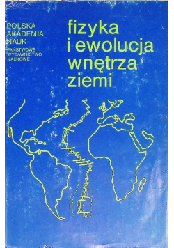 Fizyka i ewolucja wnętrza ziemi