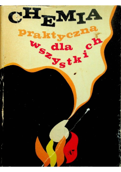 Chemia praktyczna dla wszystkich