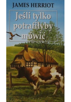 Jeśli tylko potrafiłyby mówić