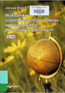 Wskaźniki zrównoważonego rozwoju w modelowaniu procesów regionalnych