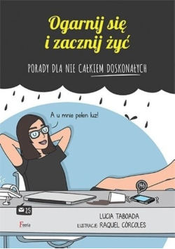Ogarnij się i zacznij żyć
