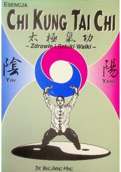 Esencja Chi Kung Tai Chi Zdrowie i sztuki walki