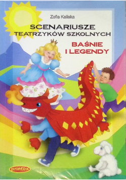 Scenariusze teatrzyków szkolnych baśnie i legendy