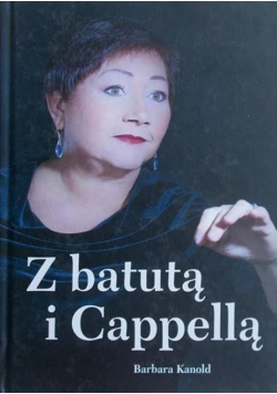 Z batutą i Cappellą