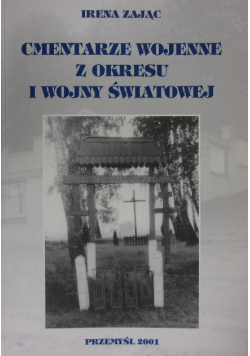 Cmentarze wojenne z okresu  I Wojny Światowej