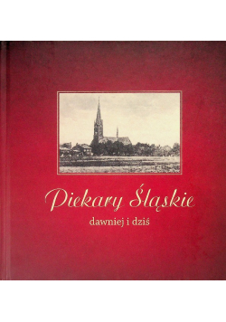 Piekary Śląskie dawniej i dziś