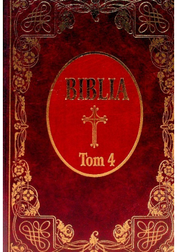 Biblia to jest księgi Starego i Nowego Testamentu Tom 4
