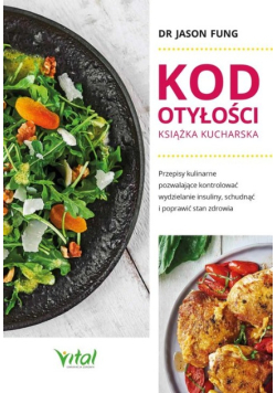Kod otyłości Książka kucharska dla zdrowia