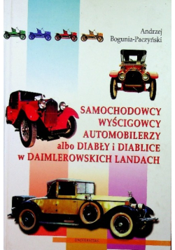 Samochodowcy wyścigowcy automobilerzy albo diabły i diablice